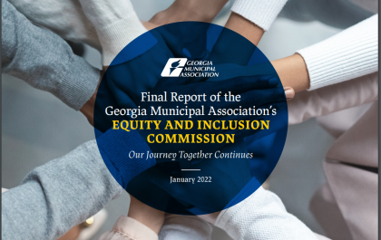 Featured image for the Final Report of the Gerogia Municipal Association's Equity and Inclusion Commission, published on Janurary 2022